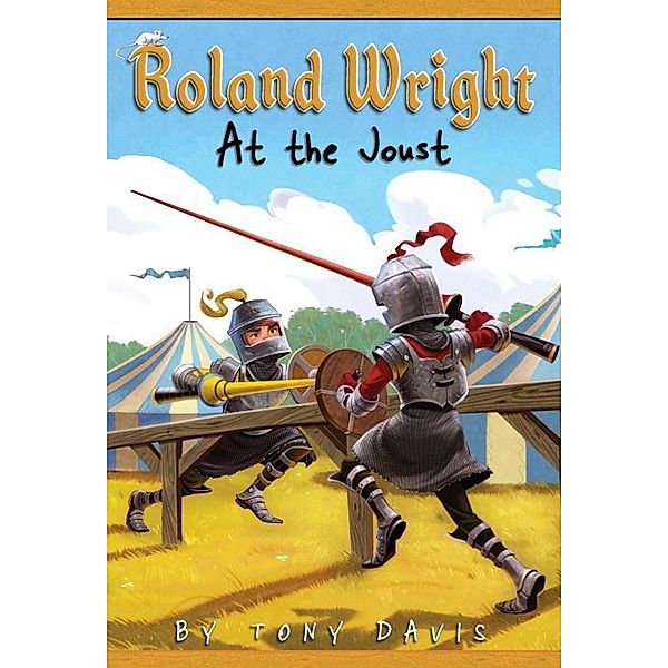 Roland Wright: At the Joust / Roland Wright Bd.3, Tony Davis