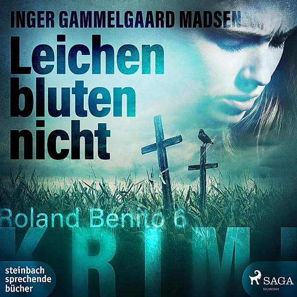 Rolando Benito - 6 - Leichen bluten nicht - Rolando Benito 6 (Ungekürzt), Inger Gammelgaard Madsen
