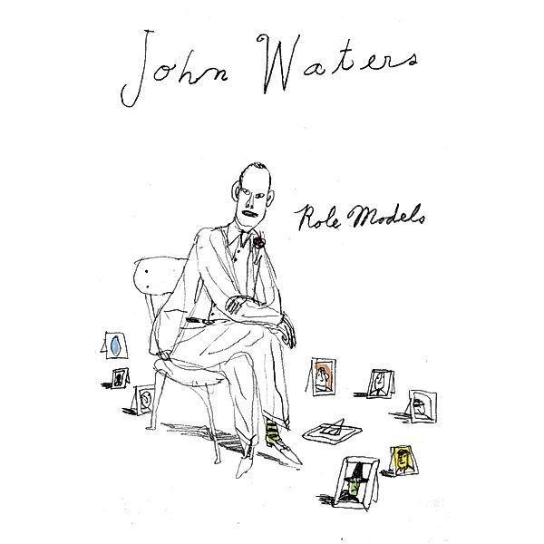 Role Models, John Waters