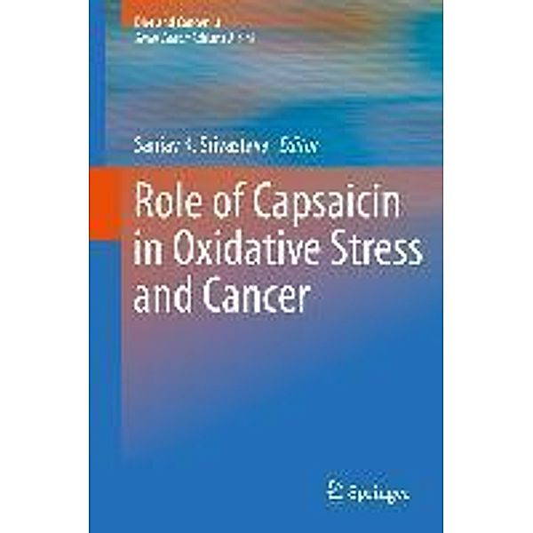 Role of Capsaicin in Oxidative Stress and Cancer / Diet and Cancer Bd.3