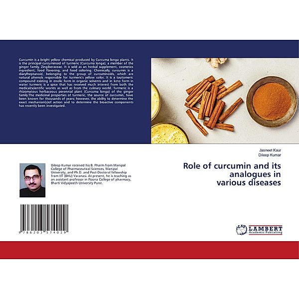Role of curcumin and its analogues in various diseases, Jasneet Kaur, Dileep Kumar