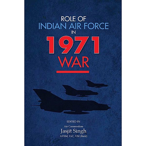 Role of Indian Air Force in 1971 War / KW Publishers