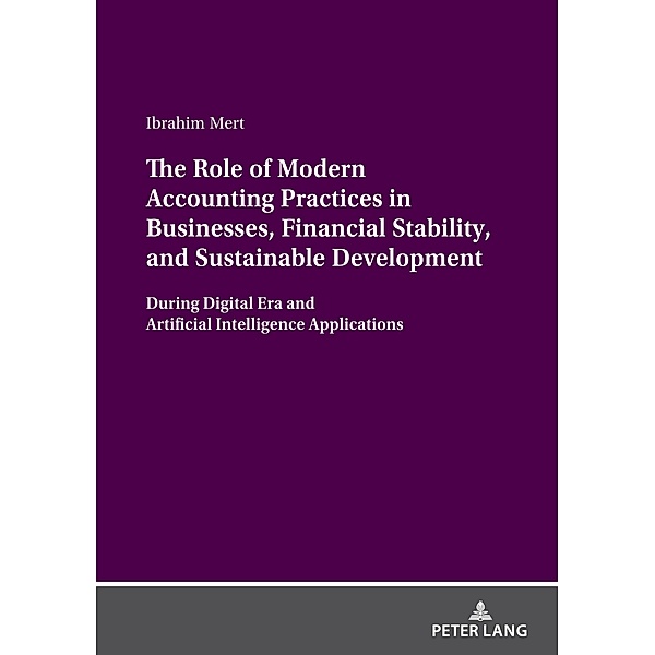 Role of Modern Accounting Practices in Businesses, Financial Stability, and Sustainable Development, Mert Ibrahim Mert