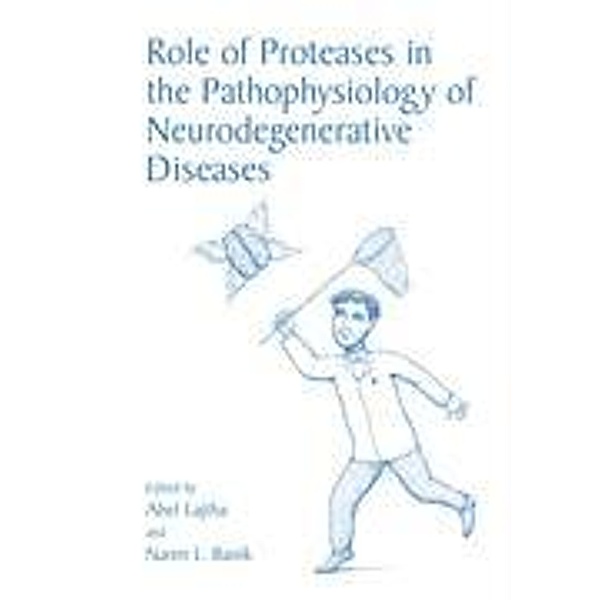 Role of Proteases in the Pathophysiology of Neurodegenerative Diseases