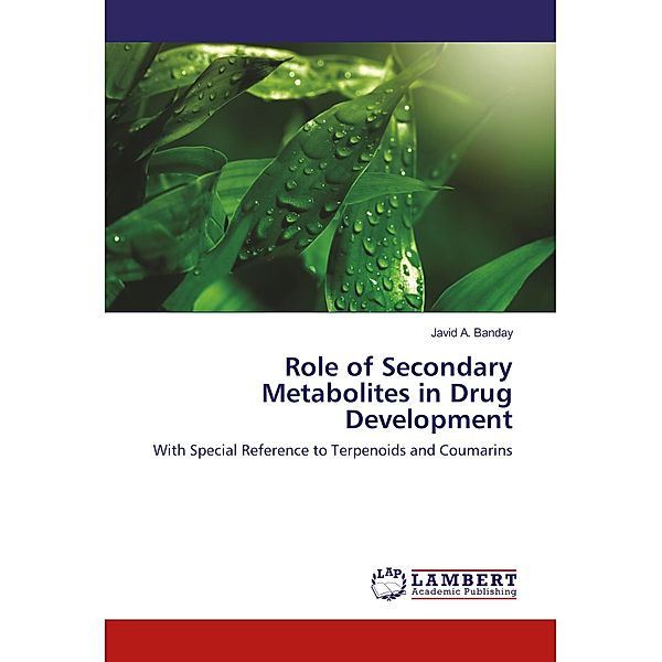 Role of Secondary Metabolites in Drug Development, Javid A. Banday