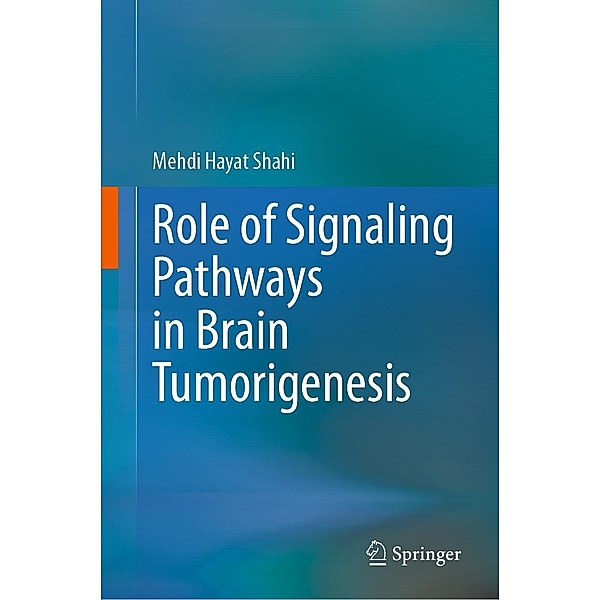Role of Signaling Pathways in Brain Tumorigenesis, Mehdi Hayat Shahi