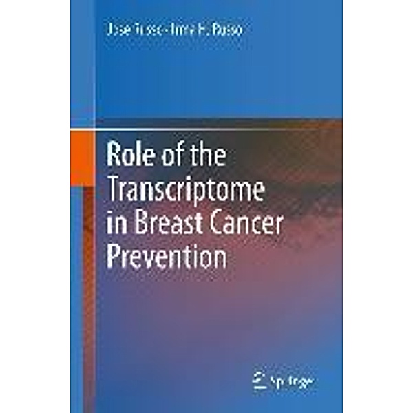 Role of the Transcriptome in Breast Cancer Prevention, Jose Russo, Irma H. Russo
