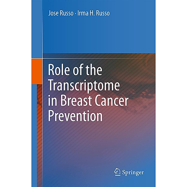 Role of the Transcriptome in Breast Cancer Prevention, Jose Russo, Irma H. Russo