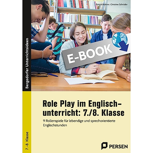 Role Play im Englischunterricht: 7./8. Klasse, Patrick Büttner, Christine Schröder