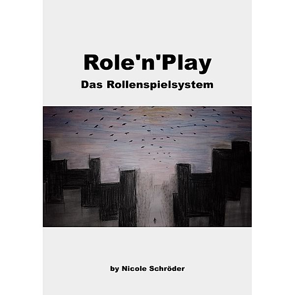 Role'n'Play - Das Rollenspielsystem, Nicole Karoline Schröder