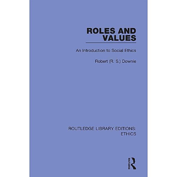 Roles and Values, Robert (R. S) Downie