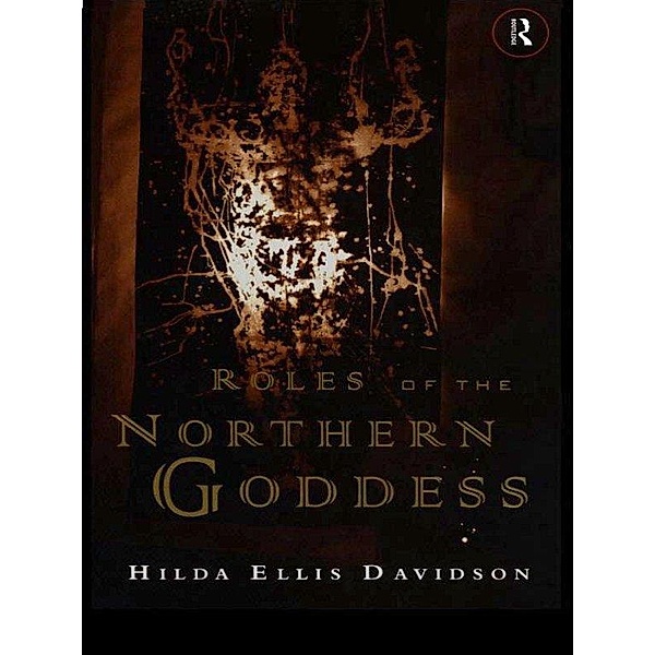 Roles of the Northern Goddess, Hilda Ellis Davidson