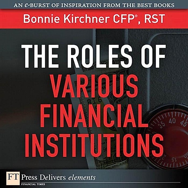 Roles of Various Financial Institutions, The, Bonnie Kirchner