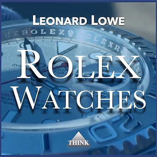 Rolex Watches, Leonard Lowe