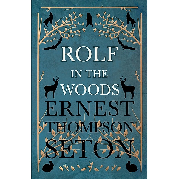 Rolf in the Woods, Ernest Thompson Seton