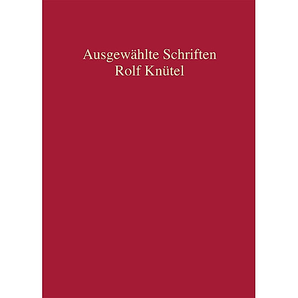 Rolf Knütel - Ausgewählte Schriften