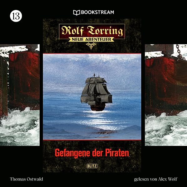 Rolf Torring - Neue Abenteuer - 13 - Gefangene der Piraten, Thomas Ostwald