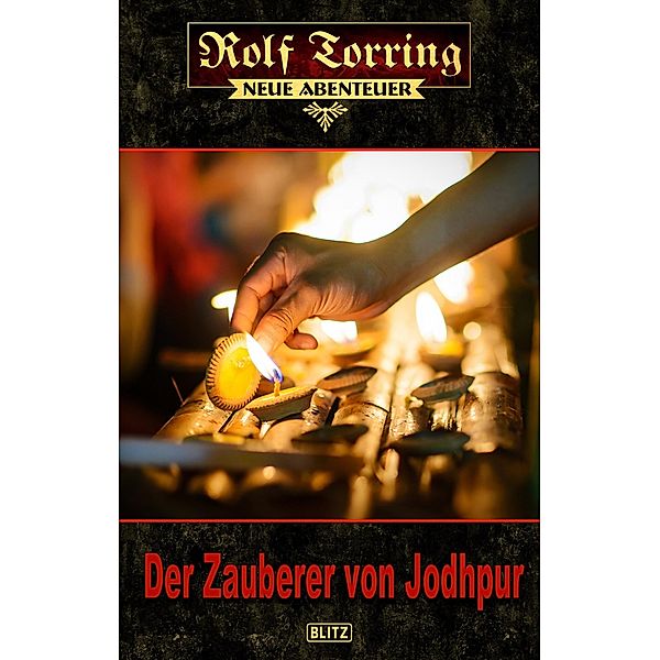 Rolf Torring - Neue Abenteuer 14: Der Zauberer von Jodhpur / Rolf Torring - Neue Abenteuer Bd.14, Thomas Ostwald