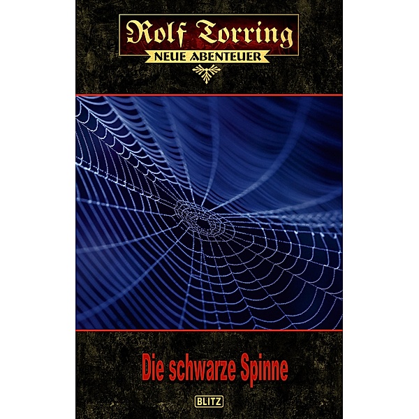Rolf Torring - Neue Abenteuer 25: Die schwarze Spinne / Rolf Torring - Neue Abenteuer Bd.25, Thomas Ostwald