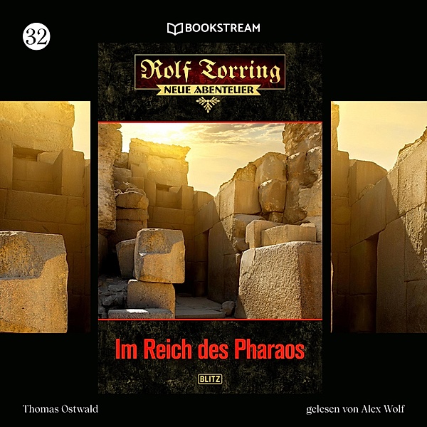 Rolf Torring - Neue Abenteuer - 32 - Im Reich des Pharaos, Thomas Ostwald