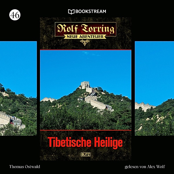 Rolf Torring - Neue Abenteuer - 46 - Tibetische Heilige, Thomas Ostwald