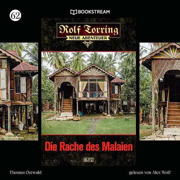 Rolf Torring - Neue Abenteuer - 62 - Die Rache des Malaien, Thomas Ostwald