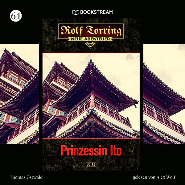 Rolf Torring - Neue Abenteuer - 64 - Prinzessin Ito, Thomas Ostwald