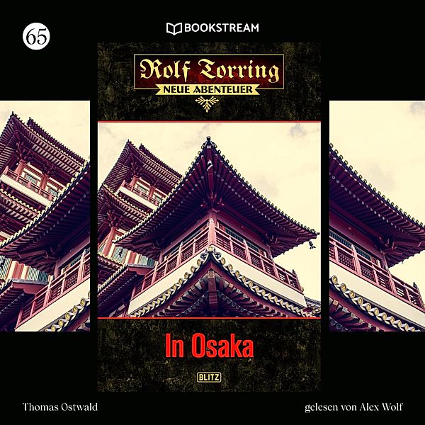 Rolf Torring - Neue Abenteuer - 65 - In Osaka, Thomas Ostwald