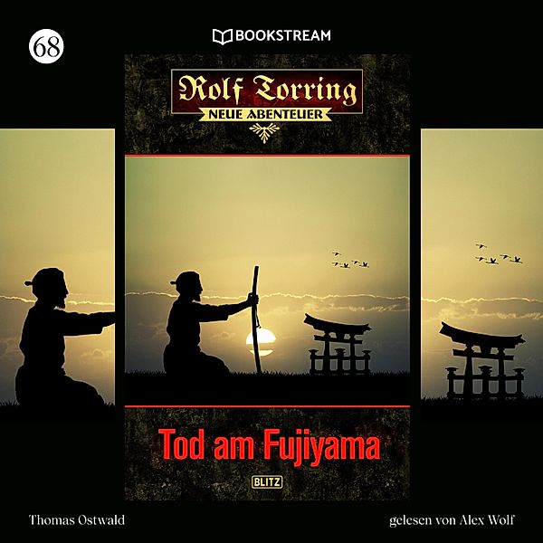 Rolf Torring - Neue Abenteuer - 68 - Tod am Fujiyama, Thomas Ostwald