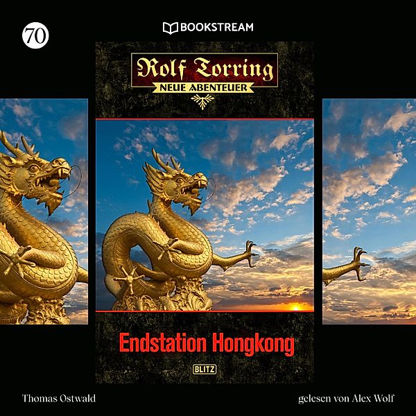 Rolf Torring - Neue Abenteuer - 70 - Endstation Hongkong, Thomas Ostwald