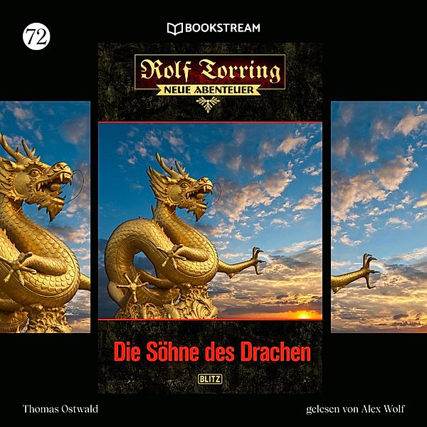 Rolf Torring - Neue Abenteuer - 72 - Die Söhne des Drachen, Thomas Ostwald