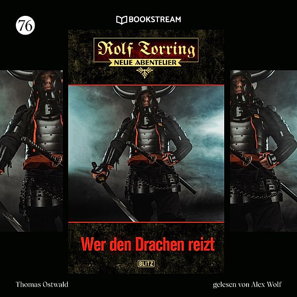 Rolf Torring - Neue Abenteuer - 76 - Wer den Drachen reizt, Thomas Ostwald