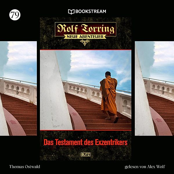 Rolf Torring - Neue Abenteuer - 79 - Das Testament des Exzentrikers, Thomas Ostwald