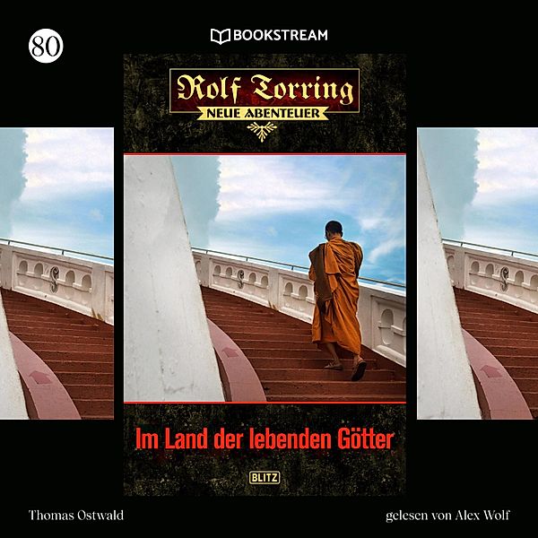 Rolf Torring - Neue Abenteuer - 80 - Im Land der lebenden Götter, Thomas Ostwald