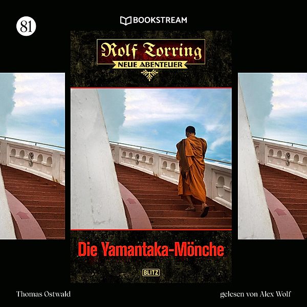 Rolf Torring - Neue Abenteuer - 81 - Die Yamantaka-Mönche, Thomas Ostwald