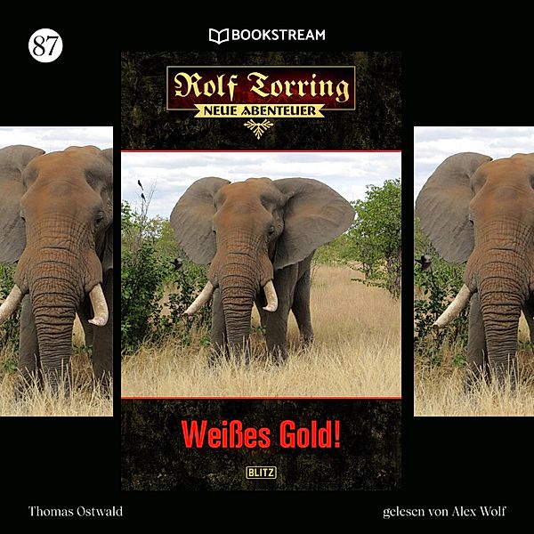 Rolf Torring - Neue Abenteuer - 86 - Weißes Gold!, Thomas Ostwald