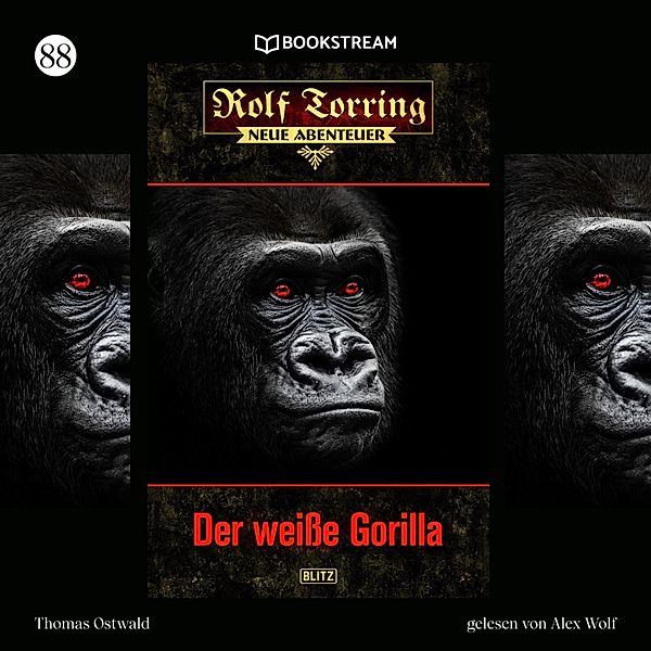 Rolf Torring - Neue Abenteuer - 88 - Der weiße Gorilla, Thomas Ostwald
