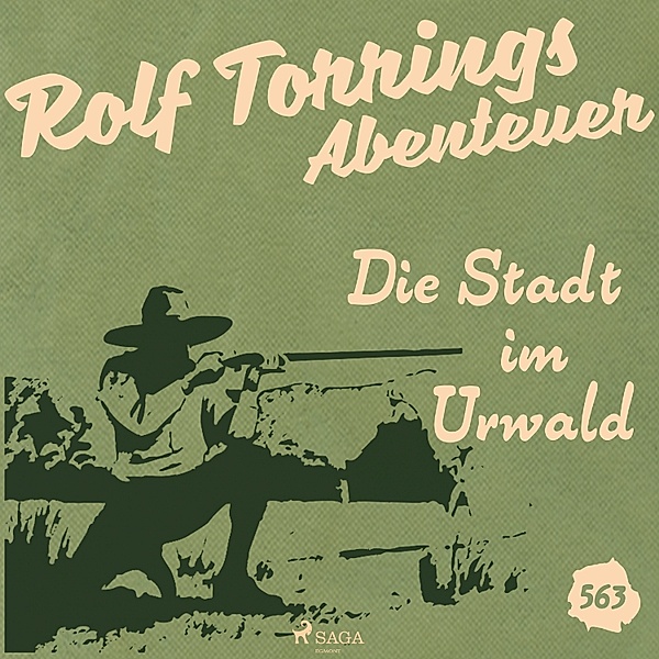 Rolf Torring's Abenteuer - 563 - Die Stadt im Urwald (Rolf Torrings Abenteuer - Folge 563), Alfred Wallon