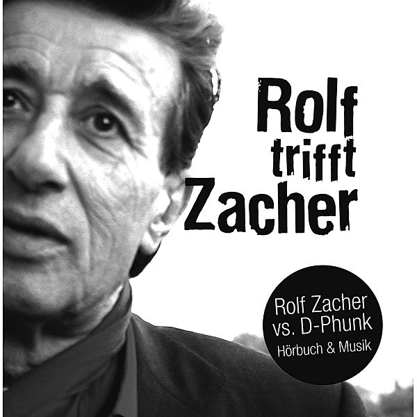 Rolf Trifft Zacher, Rolf Zacher