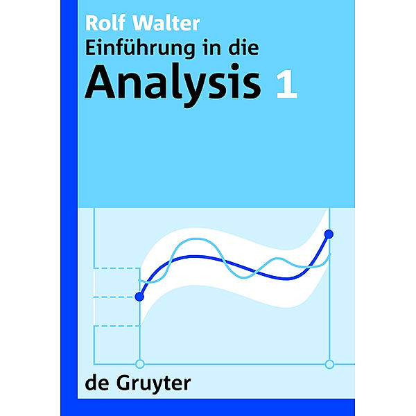 Rolf Walter: Einführung in die Analysis. 1.Bd.1, Rolf Walter