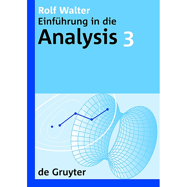 Rolf Walter: Einführung in die Analysis. 3.Bd.3, Rolf Walter