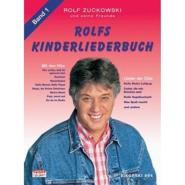 Rolfs Kinderliederbuch: Bd.1 Alle Lieder von Radio Lollipop, Was Spaß macht . . ., Rolfs Vogelhochzeit u. v. a., Rolf Zuckowski