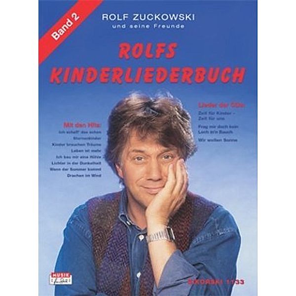 Rolfs Kinderliederbuch. Melodie, Akkorde, Gitarrengriffe / Rolfs Kinderliederbuch. Band 2, Rolf Zuckowski