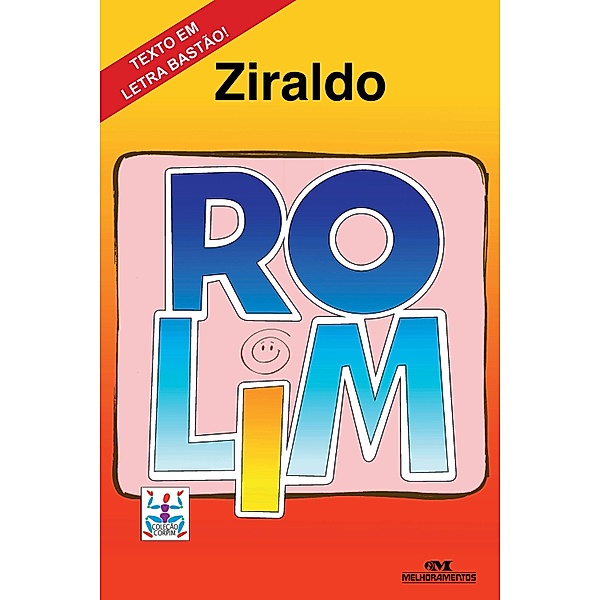 Rolim / Corpim, Ziraldo