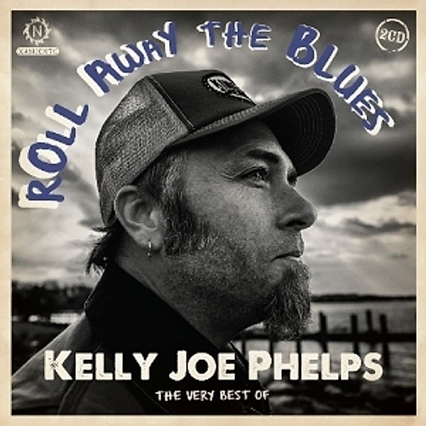 Roll Away The Blues-Very Best, Kelly Joe Phelps