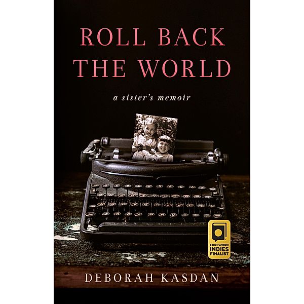 Roll Back the World, Deborah Kasdan