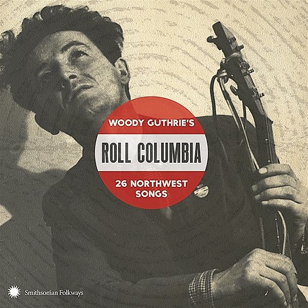 Roll Columbia: Woody Guthrie's 26 Northwest Songs, Diverse Interpreten