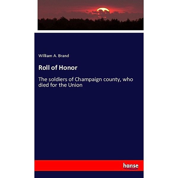 Roll of Honor, William A. Brand