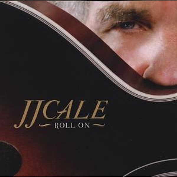 Roll On, J.j. Cale