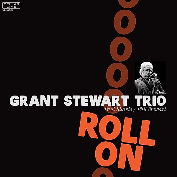 Roll On, Grant Stewart Trio